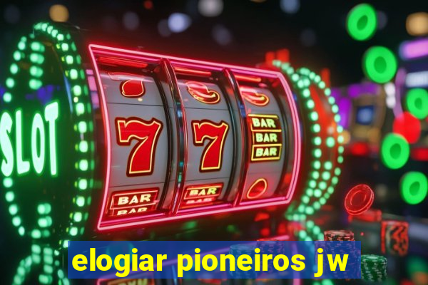 elogiar pioneiros jw